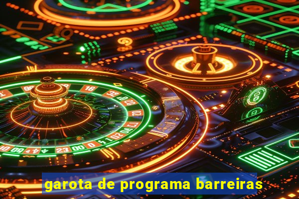 garota de programa barreiras